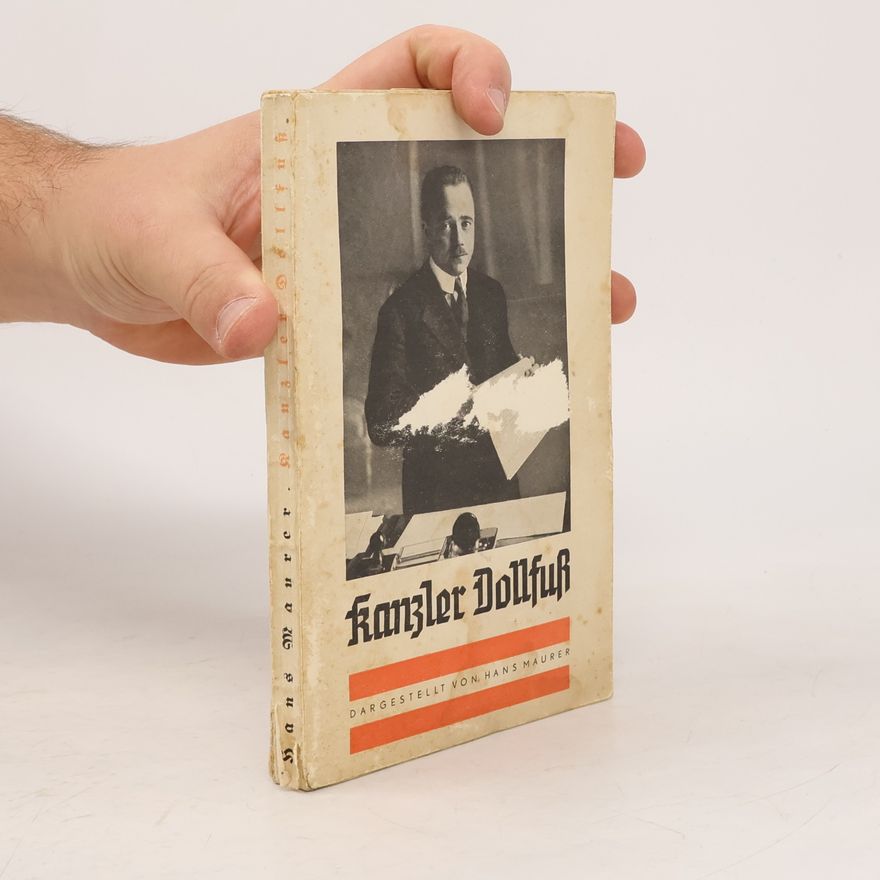 Hans Maurer Kanzler Dollfuss