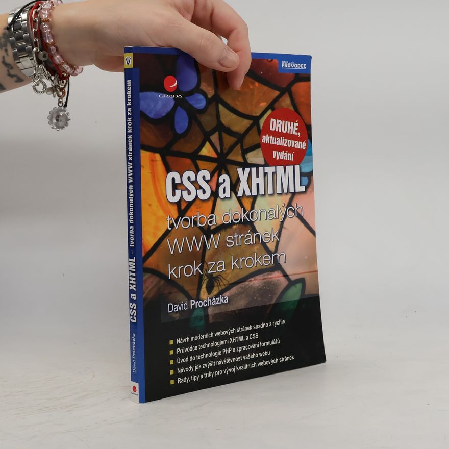 David Procházka CSS a XHTML. Tvorba dokonalých WWW stránek krok za krokem