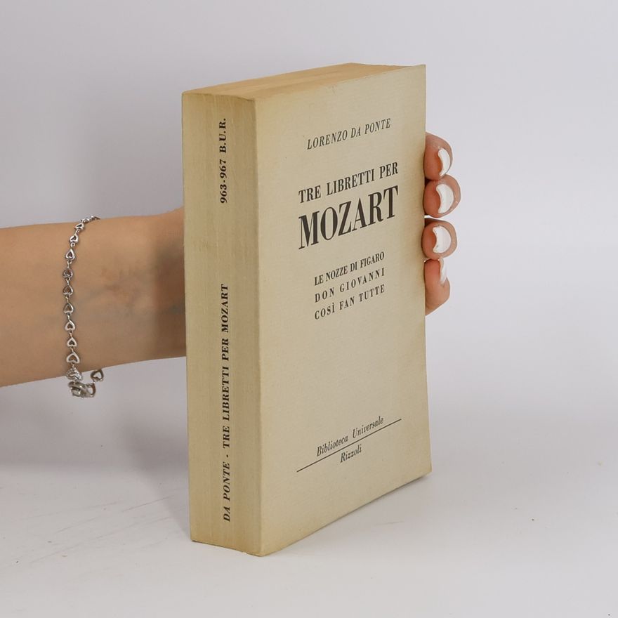 Lorenzo da Ponte Tre libretti per Mozart