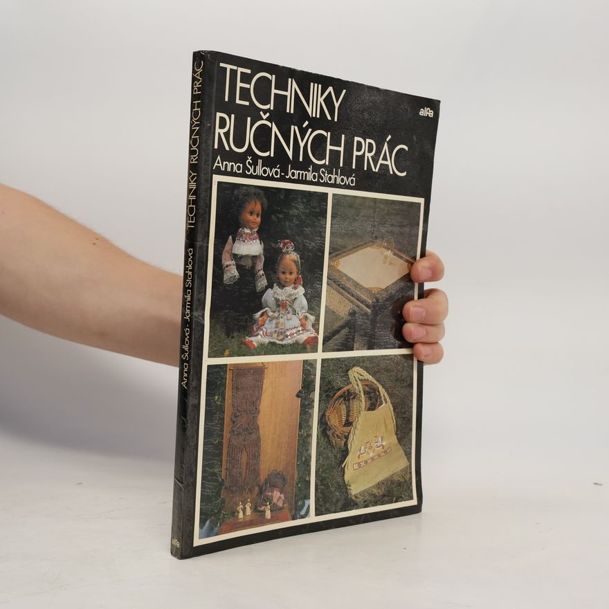 Jarmila Stahlová Techniky ručných prác