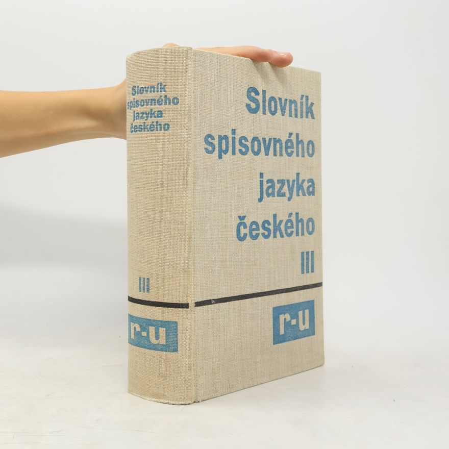 Kolektiv autorů Slovník spisovného jazyka českého III. R-U