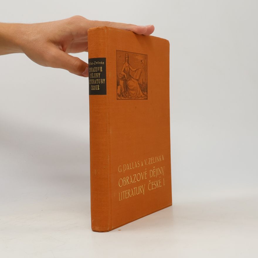 Vojtěch Zelinka Obrazové dějiny literatury české I.