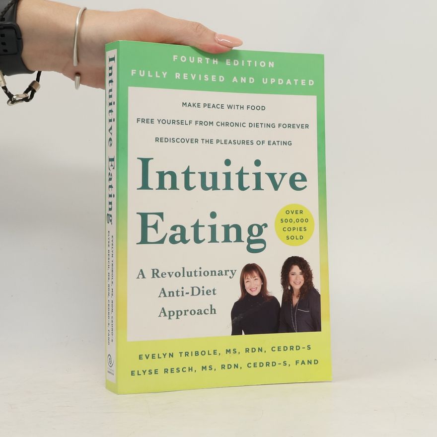 Elyse Resch, M.S., R.D., F.A.D.A. Intuitive Eating