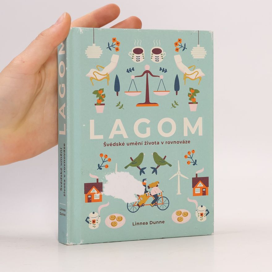 Linnea Dunne Lagom : švédské umění života v rovnováze