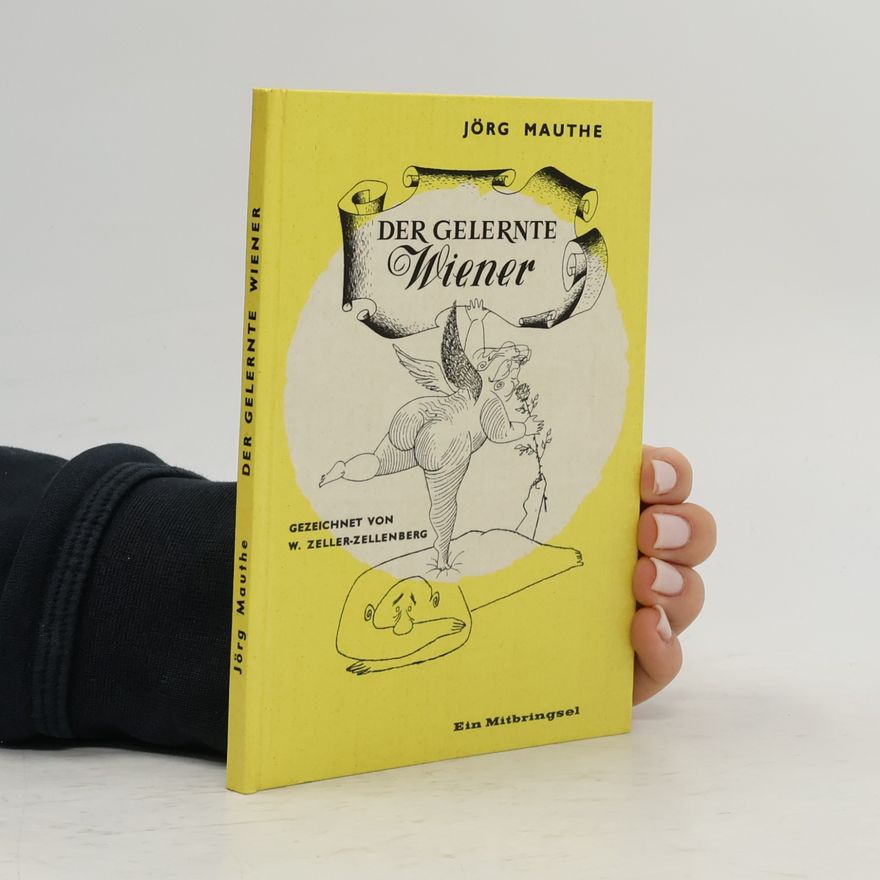 Jörg Mauthe Der gelernte Wiener