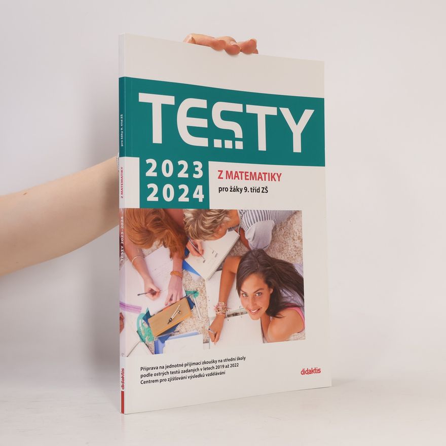 Kolektiv autorů Testy 2023-2024 z matematiky pro žáky 9. tříd ZŠ