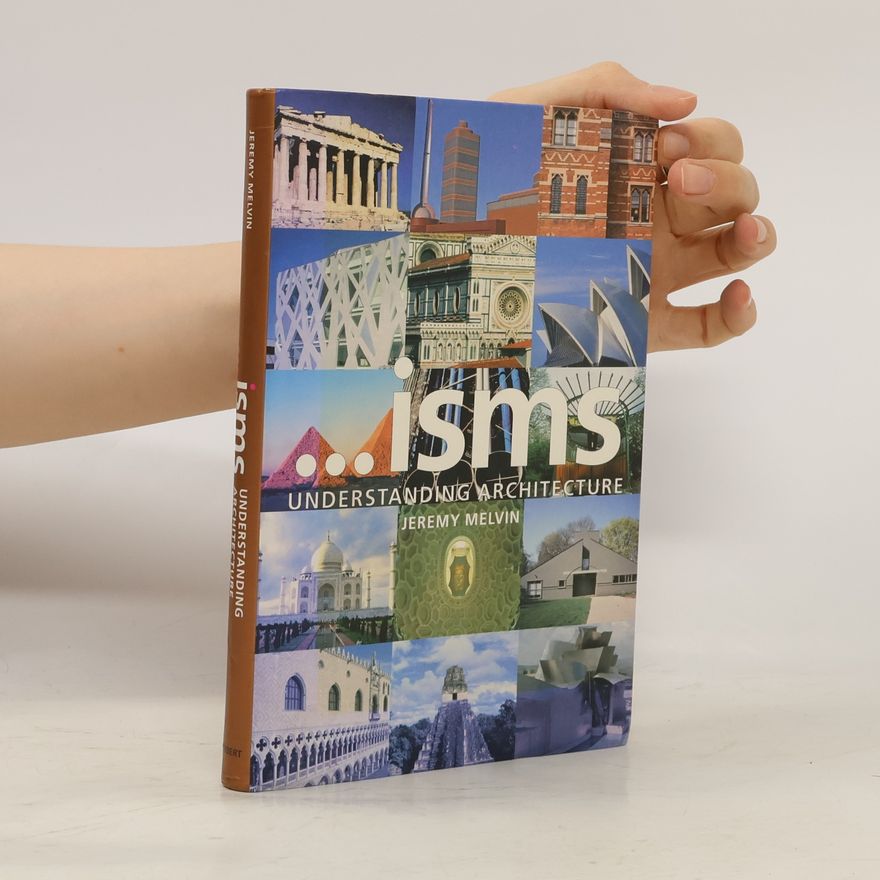 Jeremy Melvin ...isms: Understanding Architecture