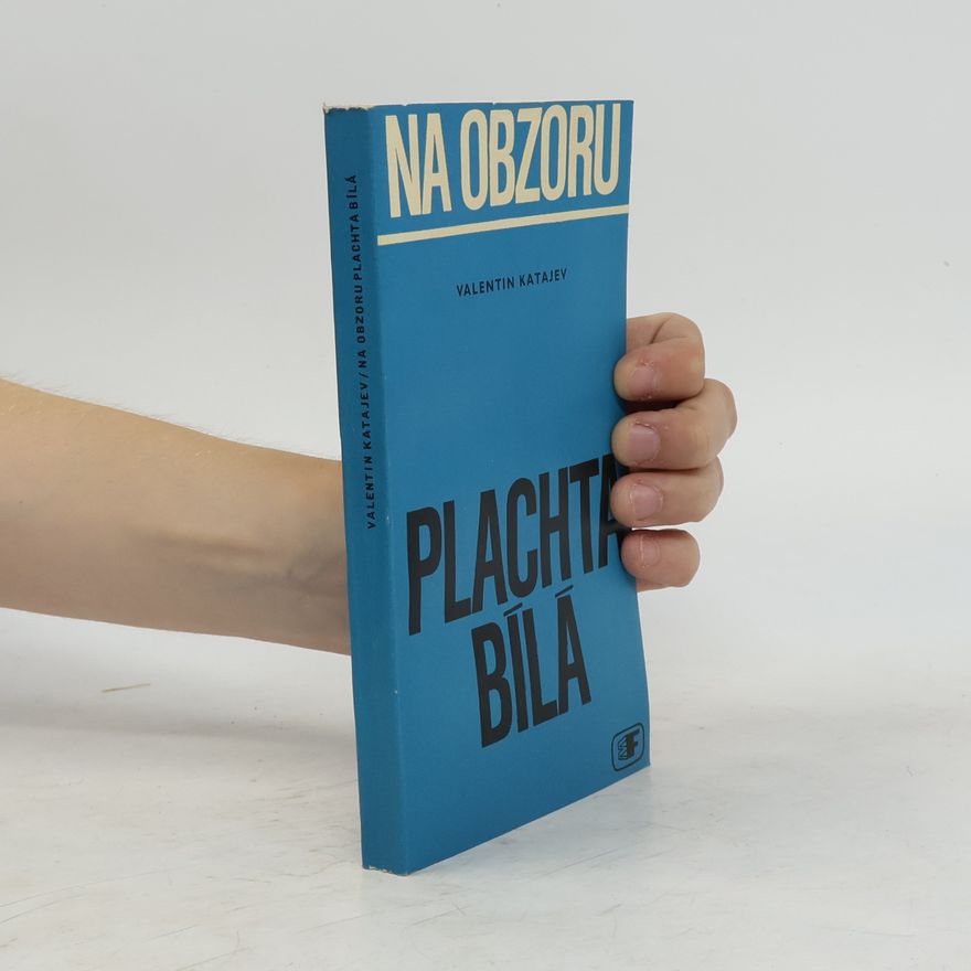 Valentin Petrovič Katajev Na obzoru plachta bílá