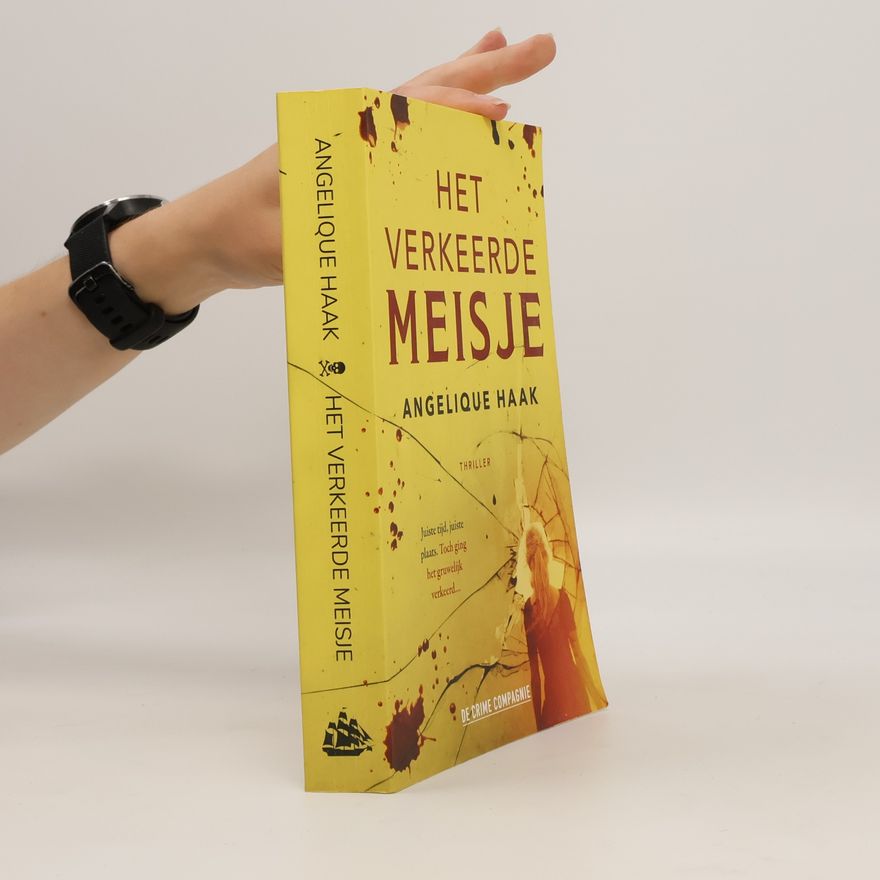 Angelique Haak Het verkeerde meisje. Thriller