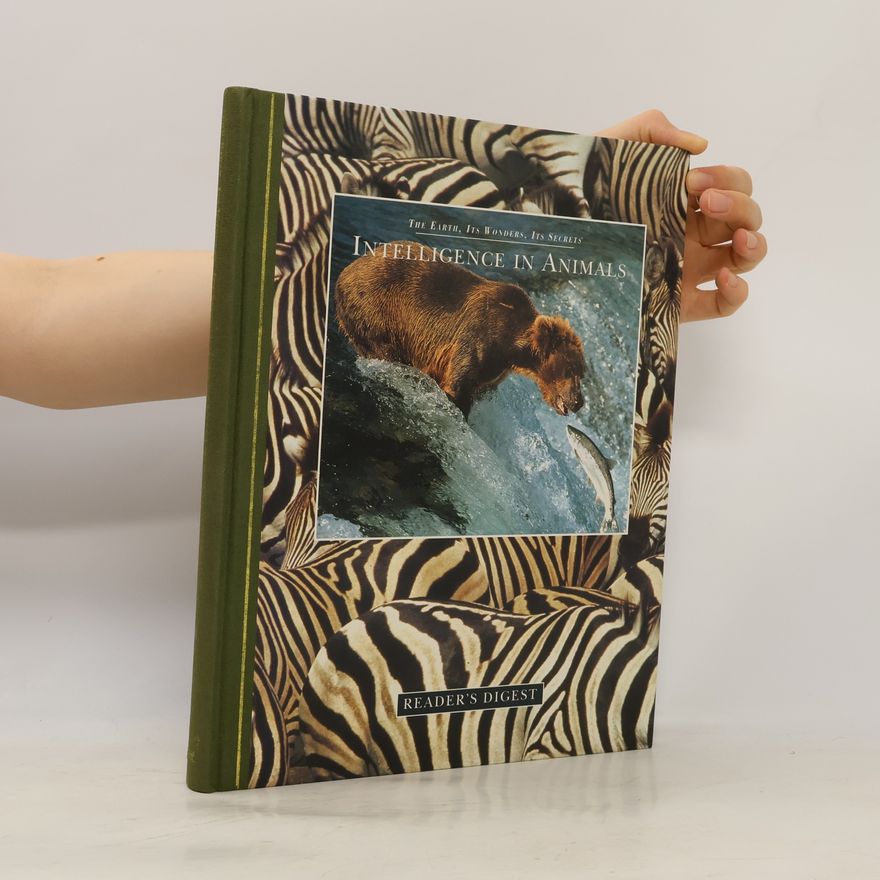 Michael Bright Intellingence in animals : the Earth, its wonders, its secrets