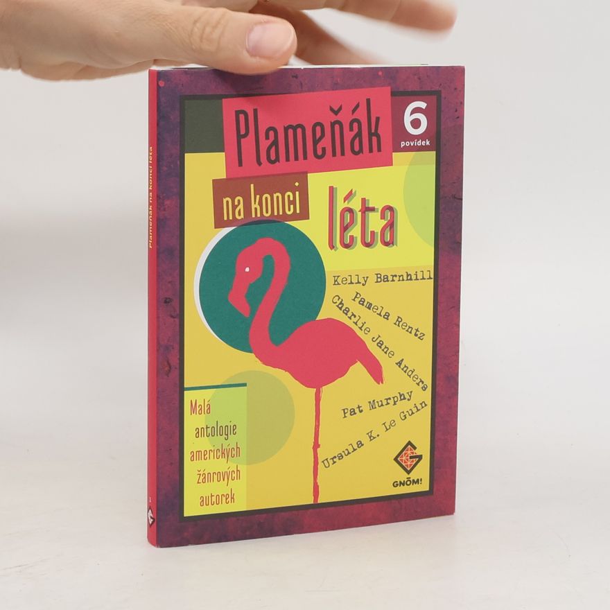 Charlie J. Anders Plameňák na konci léta