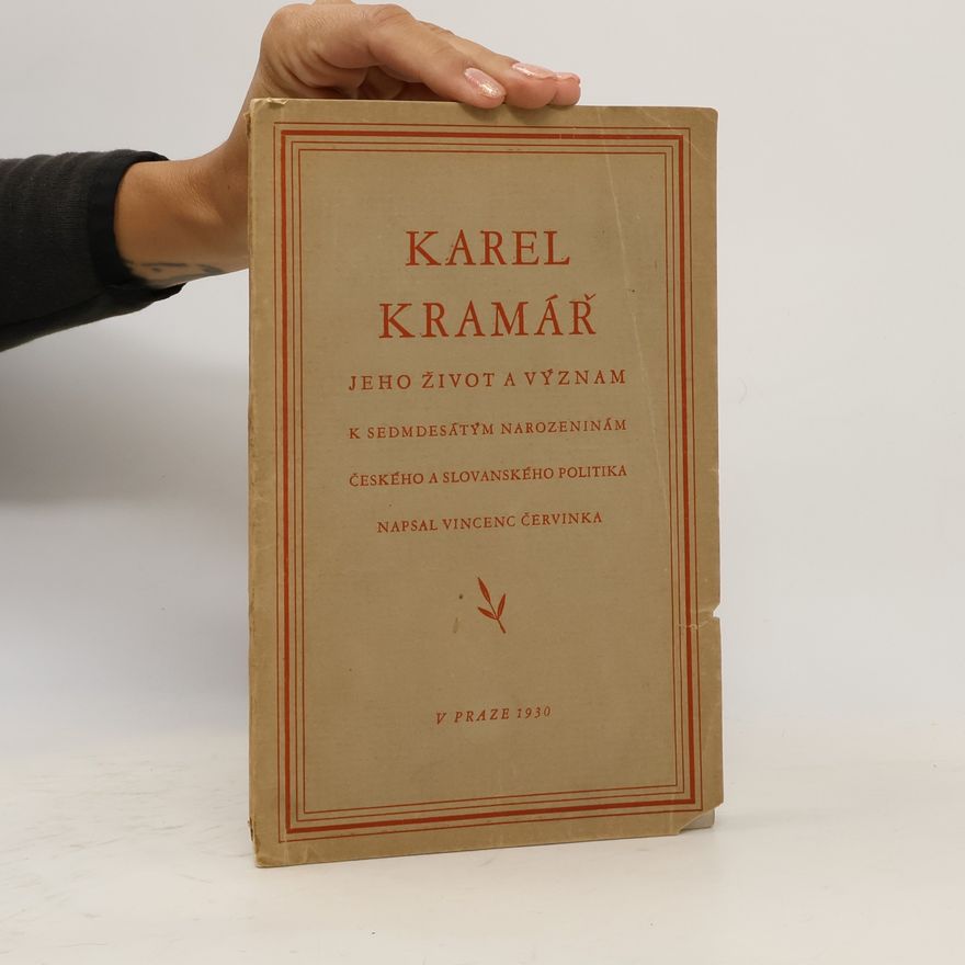 Červinka Vincenc Karel Kramář. Jeho život a význam