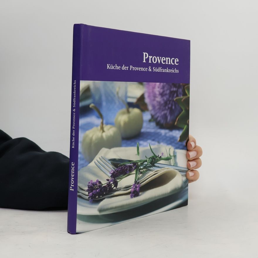 Various authors Provence. Küche der Provence & Südfrankreichs