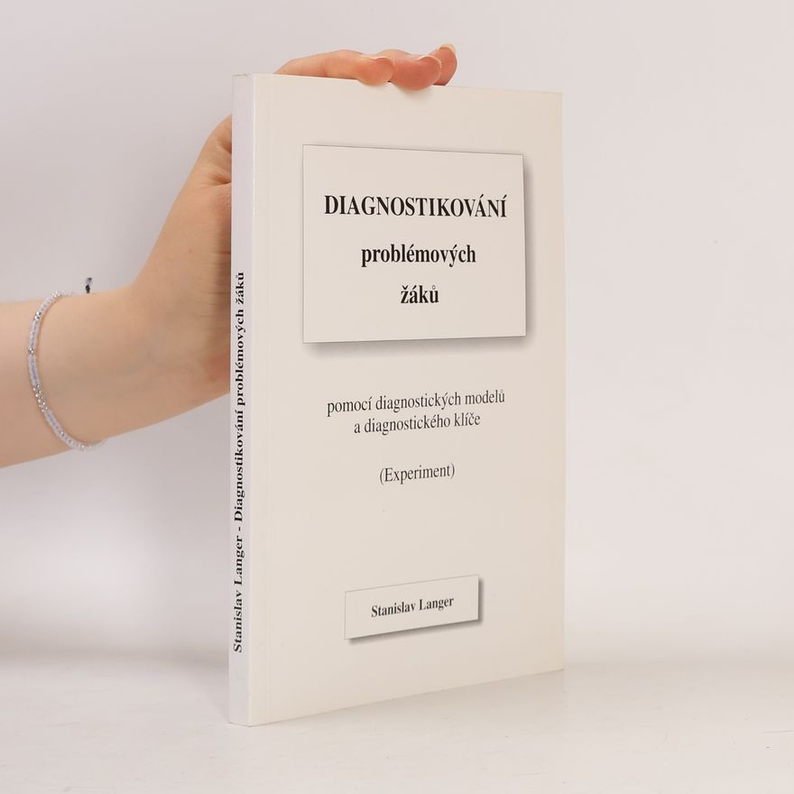 Joseph Altsheler Diagnostikování problémových žáků pomocí diagnostických modelů a diagnostického klíče