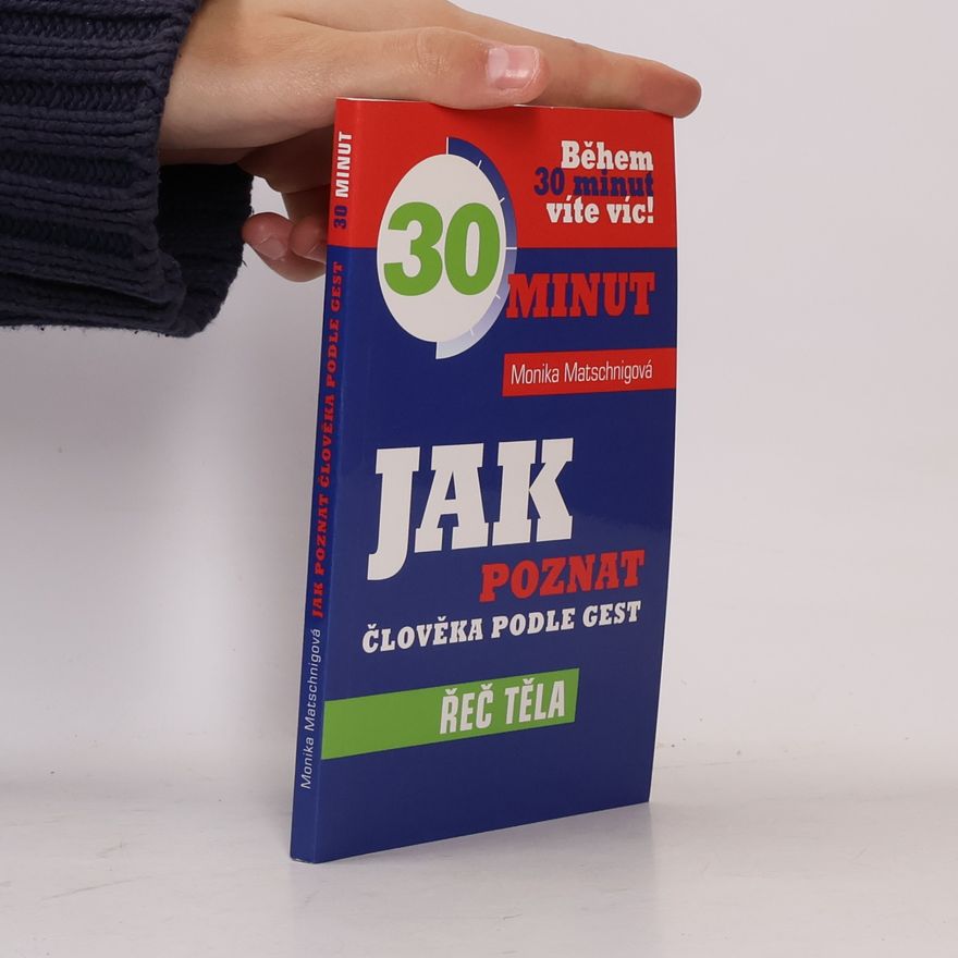 Monika Matschnig Jak poznat člověka podle gest