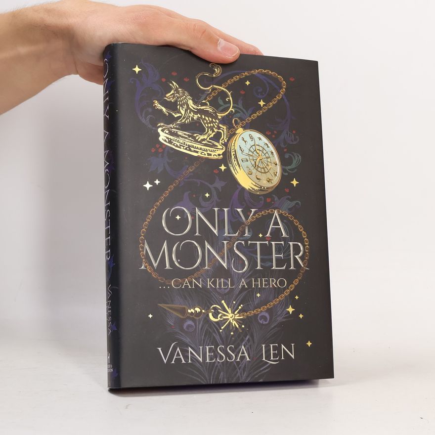 Vanessa Len Only a Monster ... Can Kill a Hero