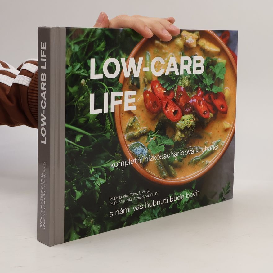 Veronika Strnadová Low-carb life : kompletní nízkosacharidová kuchařka