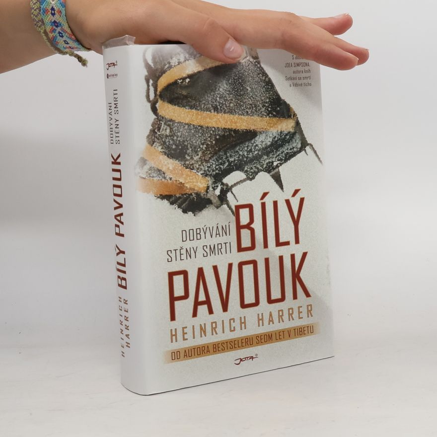 Heinrich Harrer Bílý pavouk. Dobývání stěny smrti