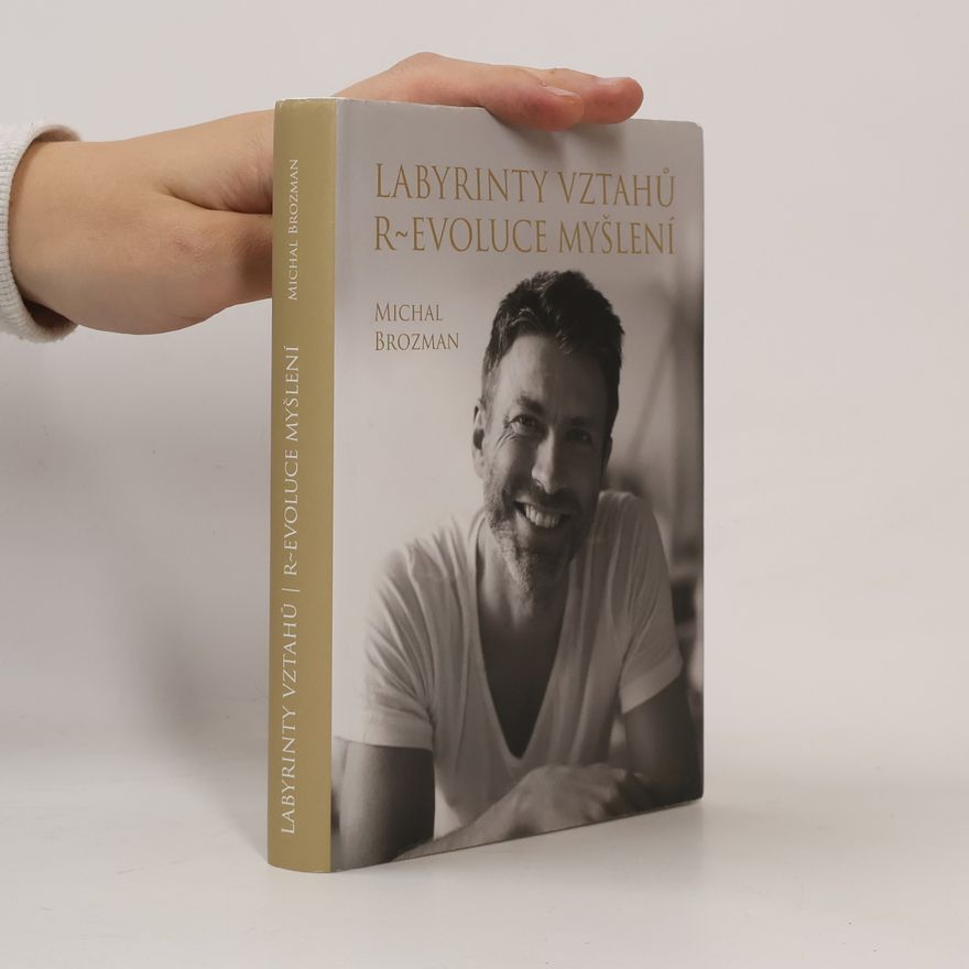 Michal Brozman Labyrinty vztahů, r~evoluce myšlení