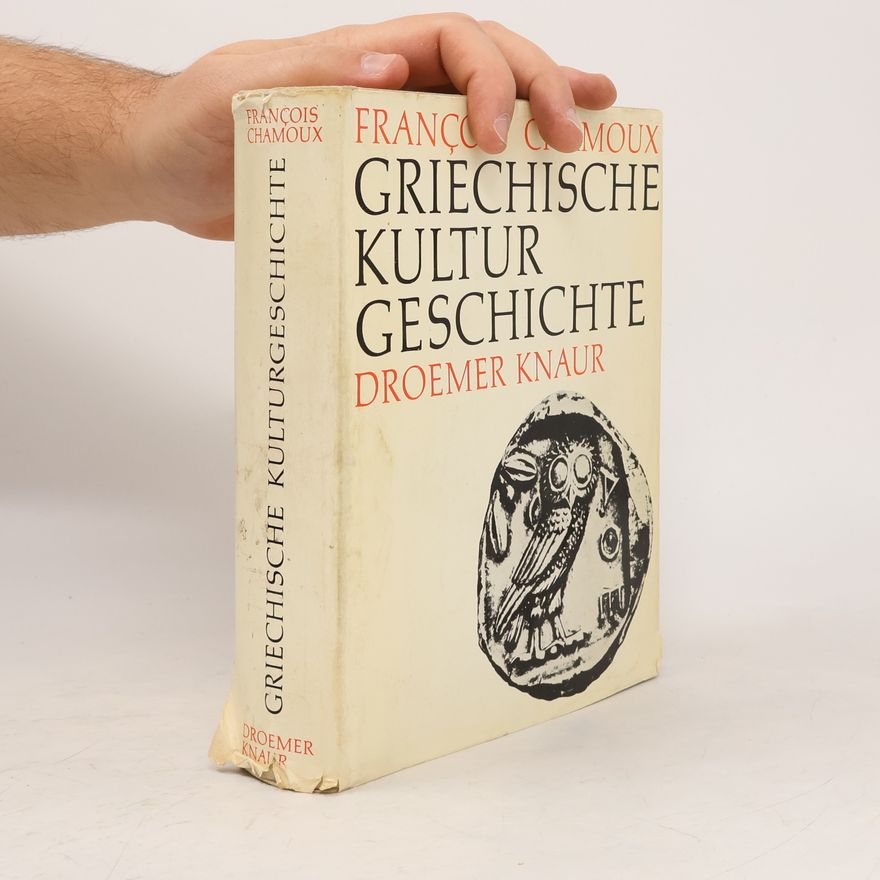 François Chamoux Griechische Kultur Geschichte