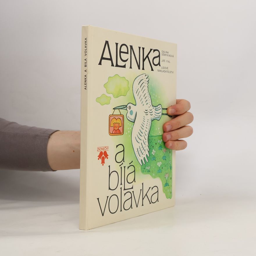 Anna Nováková Alenka a bílá volavka