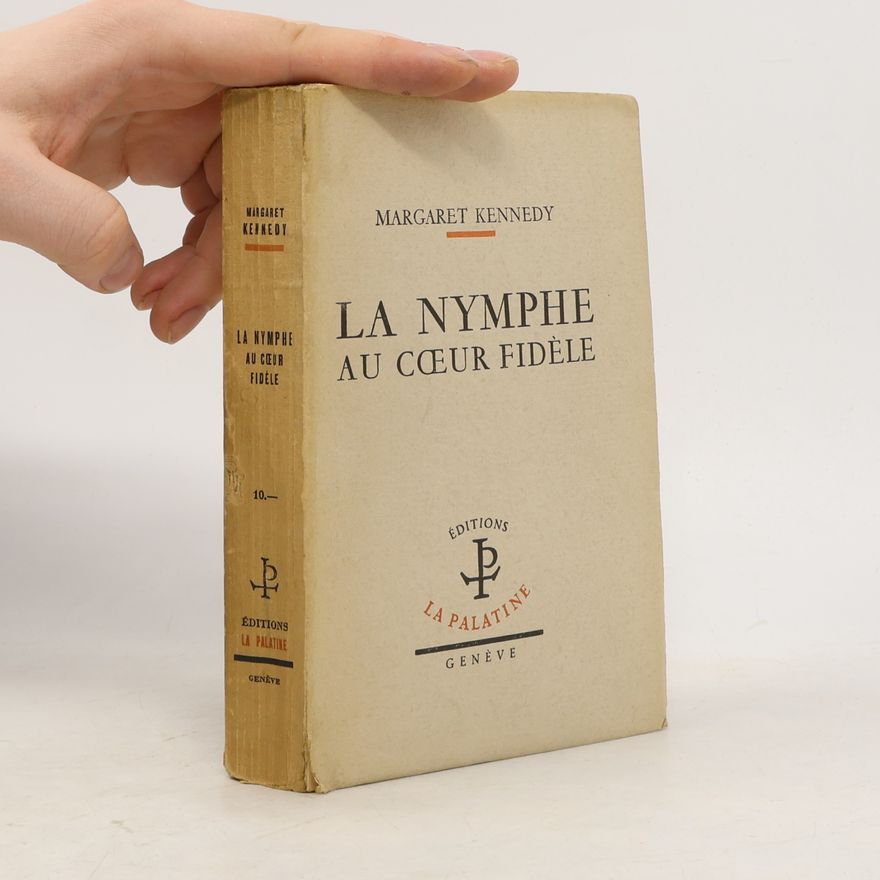 Margaret Kennedy La Nymphe au cœur fidèle