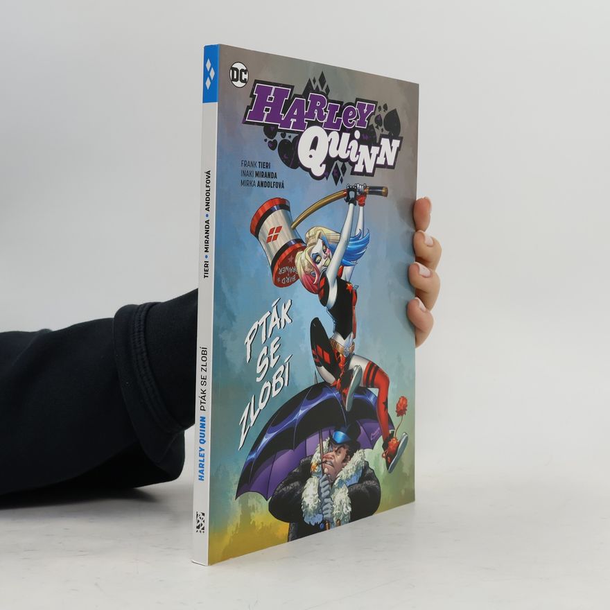 Frank Tieri Harley Quinn. Pták se zlobí