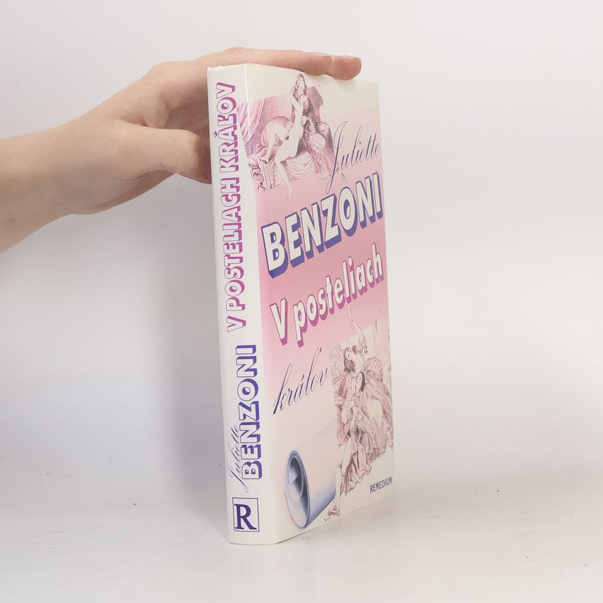 Juliette Benzoni V posteliach kráľov