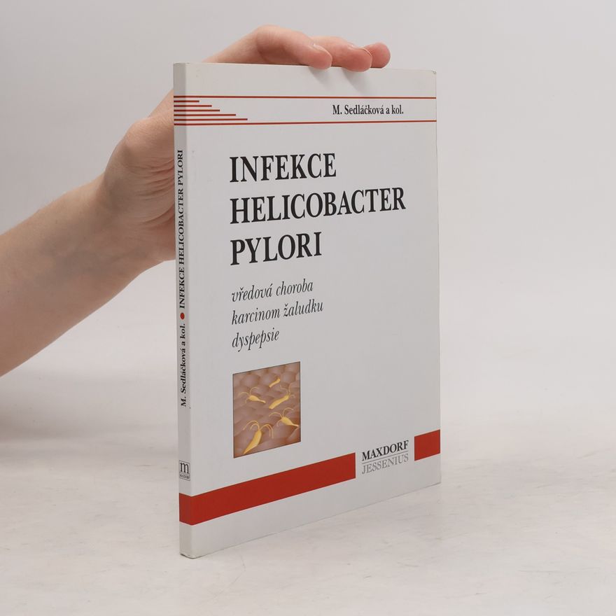 F. Mégraud Infekce Helicobacter pylori : vředová choroba, karcinom žaludku, dyspepsie