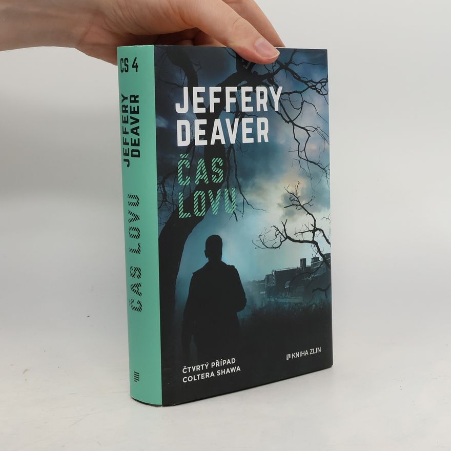 Jeffery Deaver Čas lovu : čtvrtý případ Coltera Shawa