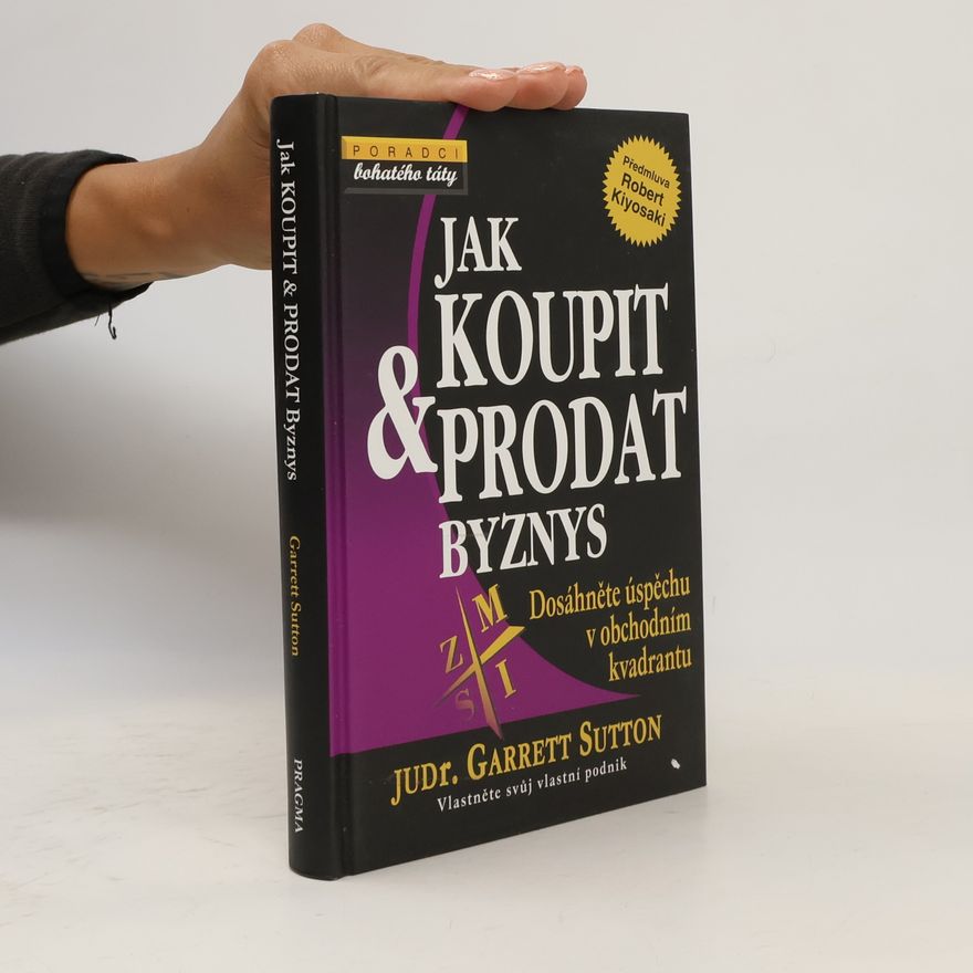 Garrett Sutton Jak koupit & prodat byznys