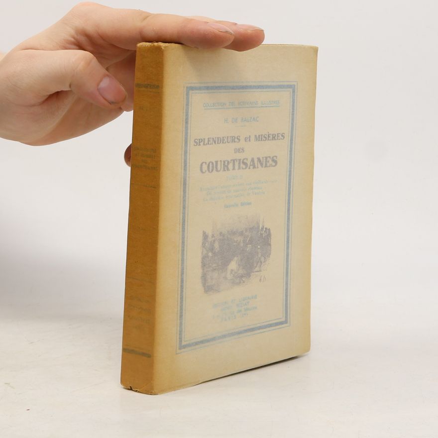 Honoré de Balzac Splendeurs et misères des courtisanes II.