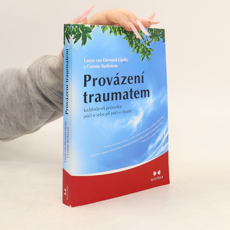 Laura van Dernoot Lipsky Provázení traumatem