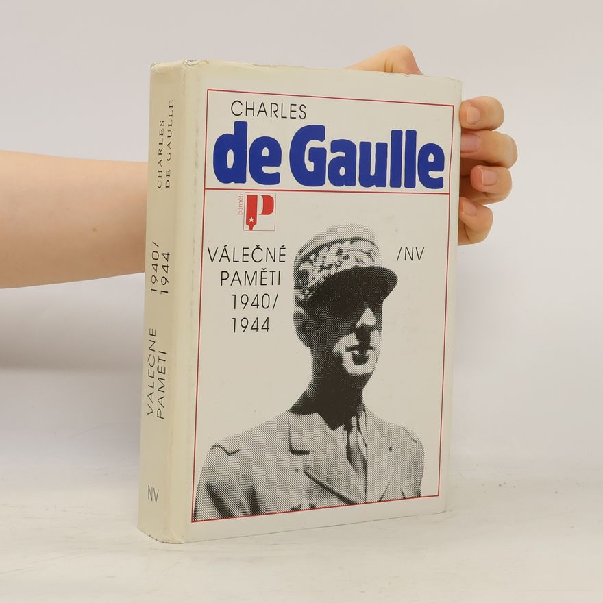 Charles de Gaulle Válečné paměti 1940/1944