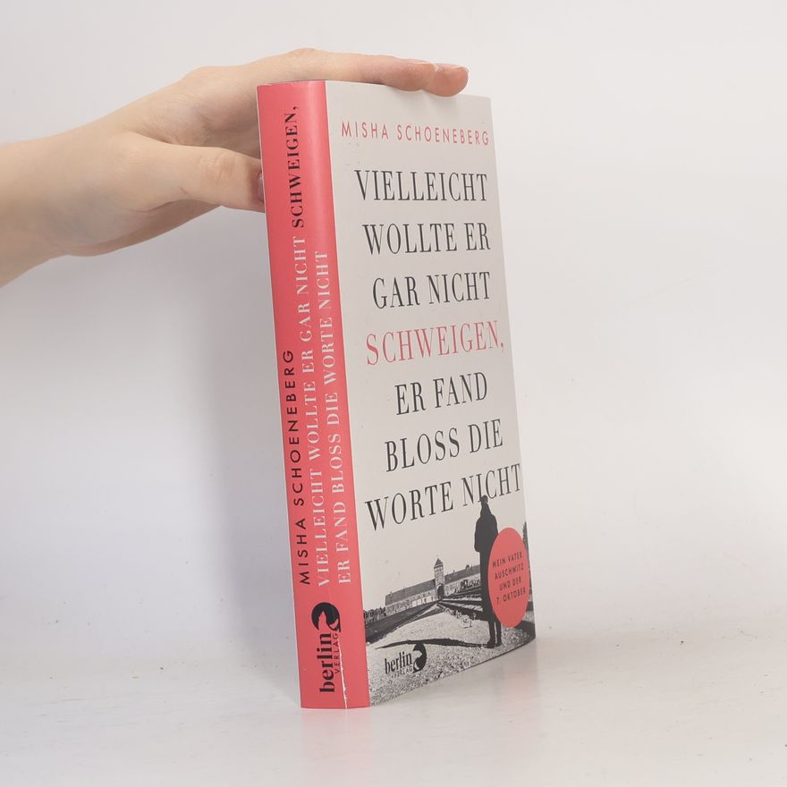 Misha G. Schoeneberg Vielleicht wollte er gar nicht schweigen, er fand bloß die Worte nicht