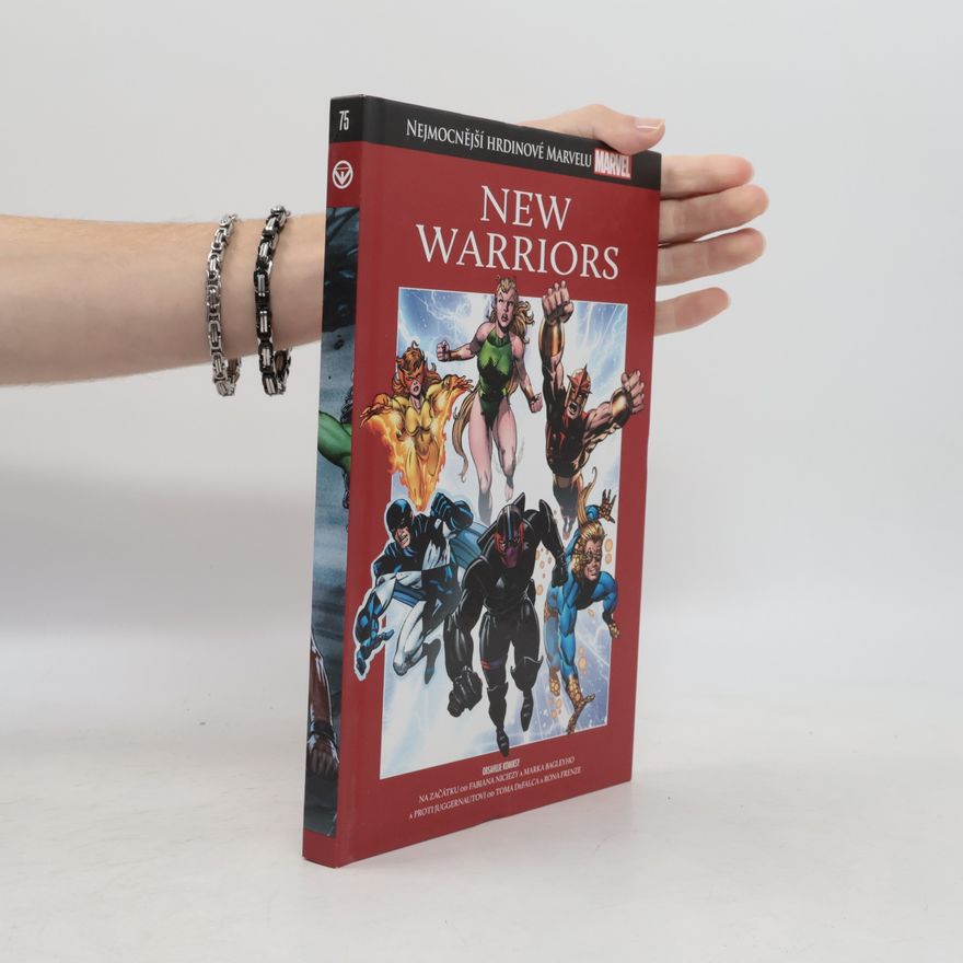 Ron Frenz Nejmocnější hrdinové Marvelu 75. New Warriors