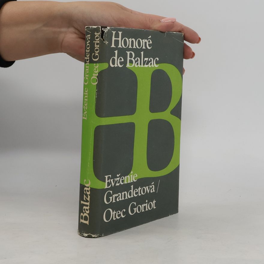 Honoré de Balzac Evženie Grandetová. Otec Goriot