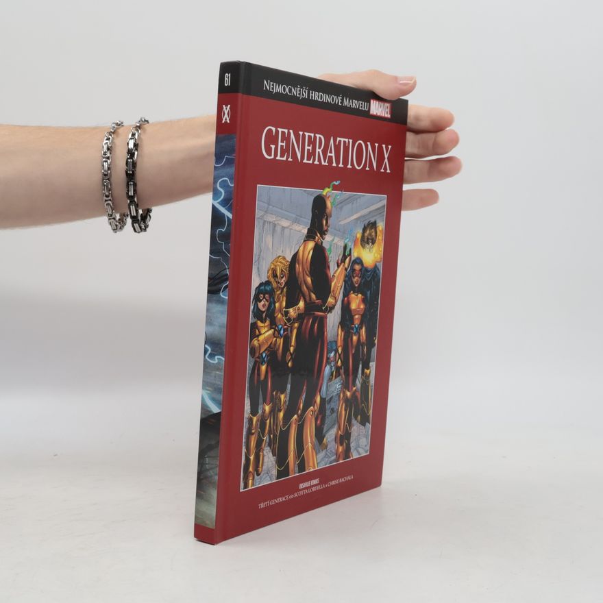 Scott Lobdell Nejmocnější hrdinové Marvelu 61. Generation X