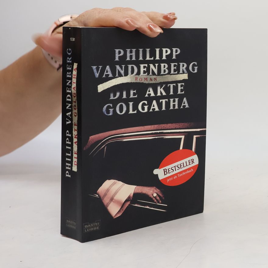 Philipp Vandenberg Die Akte Golgatha