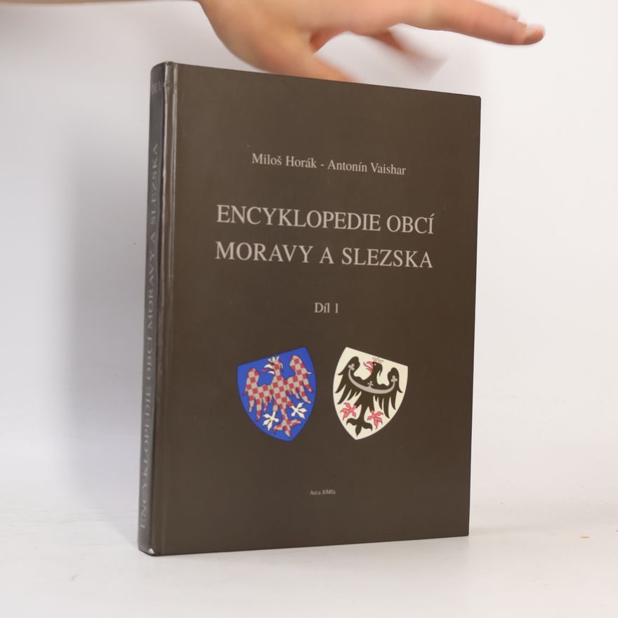Miloš Horák Encyklopedie obcí Moravy a Slezska I