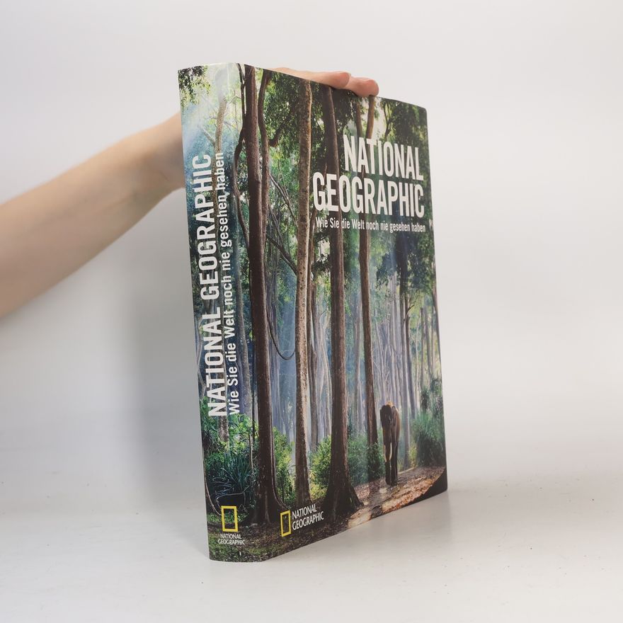 Autorenkollektiv National Geographic. Wie sie die welt noch nie gesehen haben