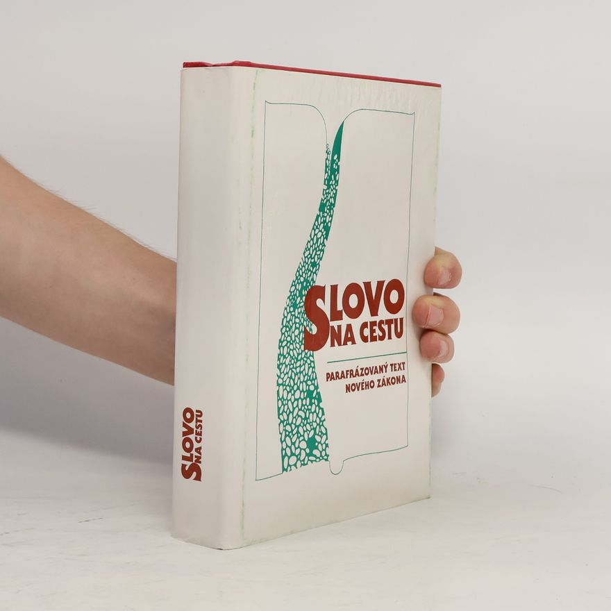 Jan Bárta Slovo na cestu. Parafrázovaný text Nového zákona