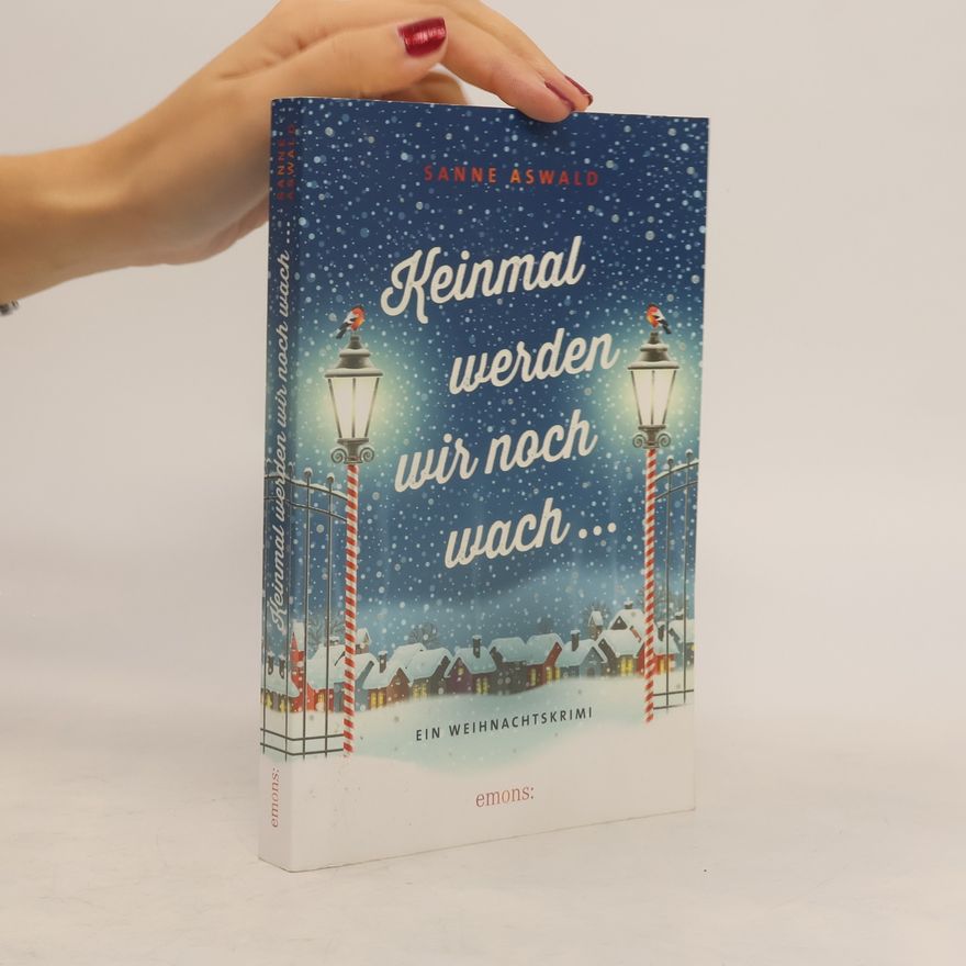 Sanne Aswald Keinmal werden wir noch wach ...