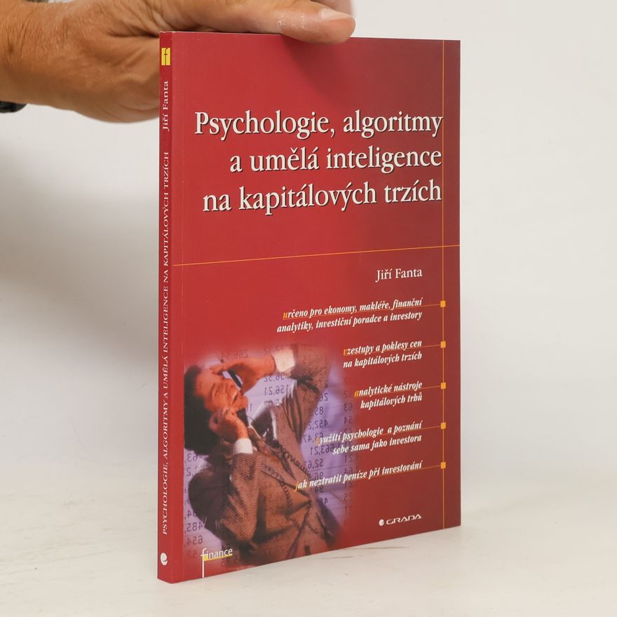 Jiří Fanta Psychologie, algoritmy a umělá inteligence na kapitálových trzích