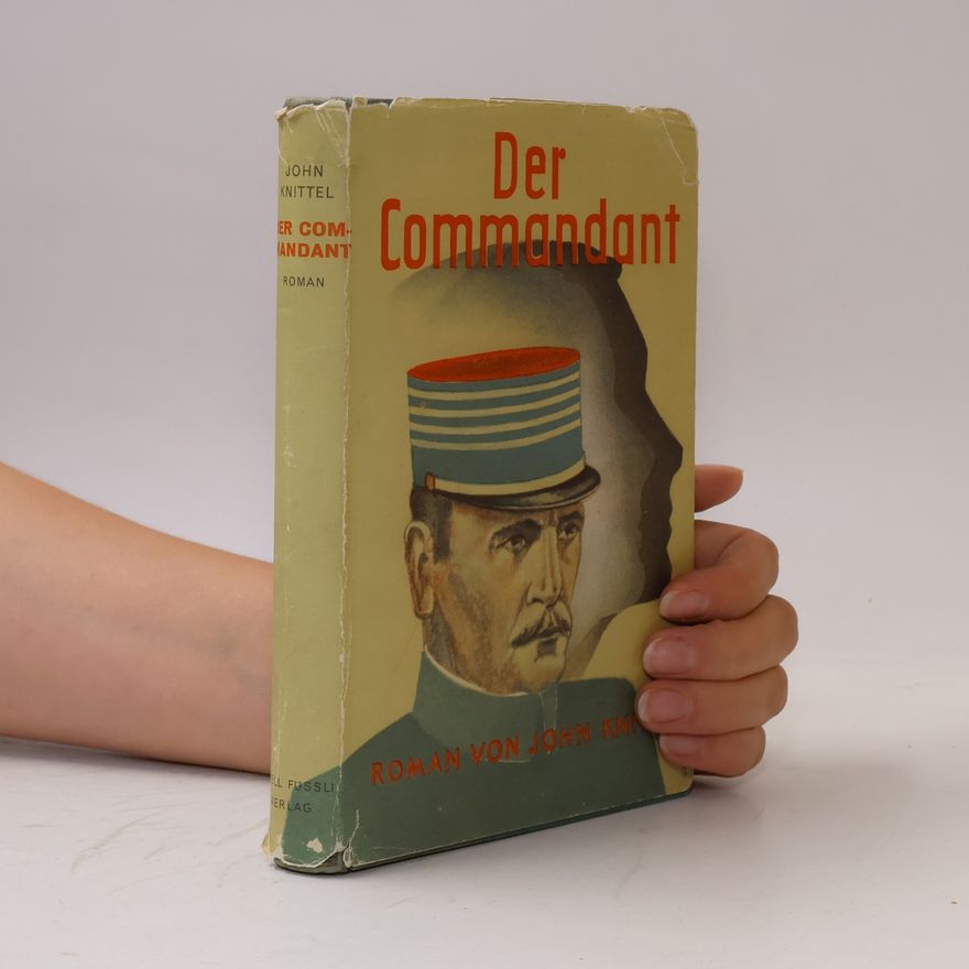 John Knittel Der Commandant