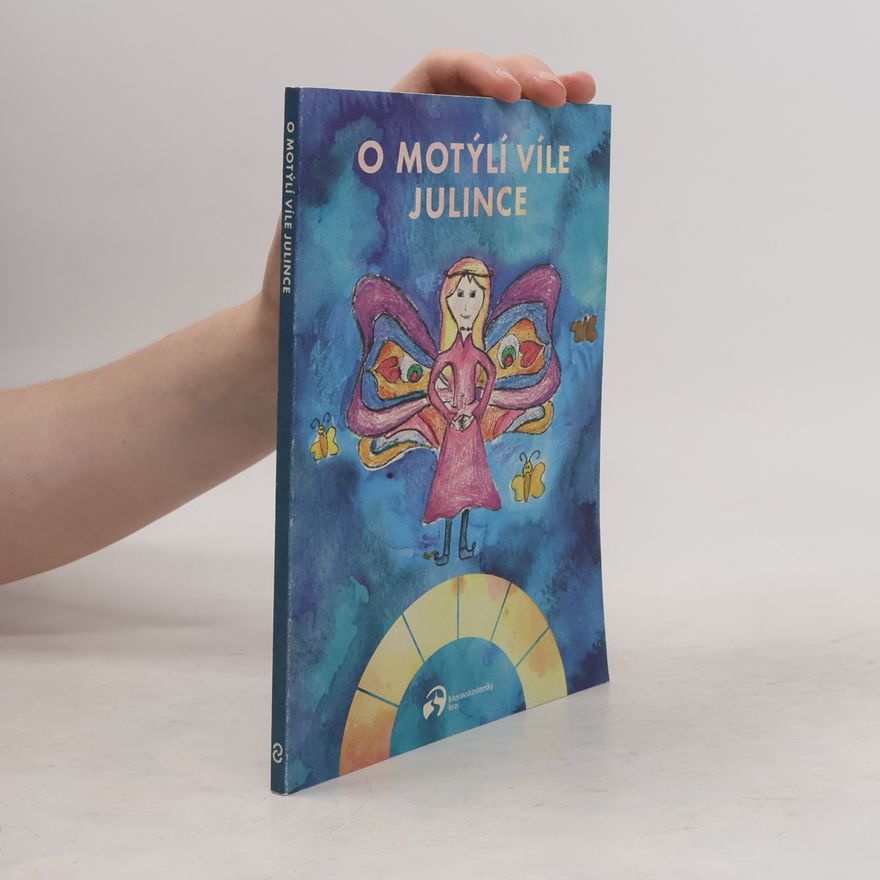 Stanislava Bártová O motýlí víle Julince