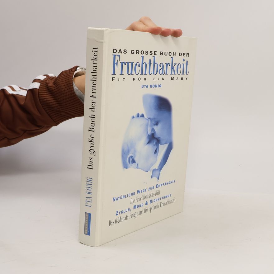 Uta König Das große Buch der Fruchtbarkeit