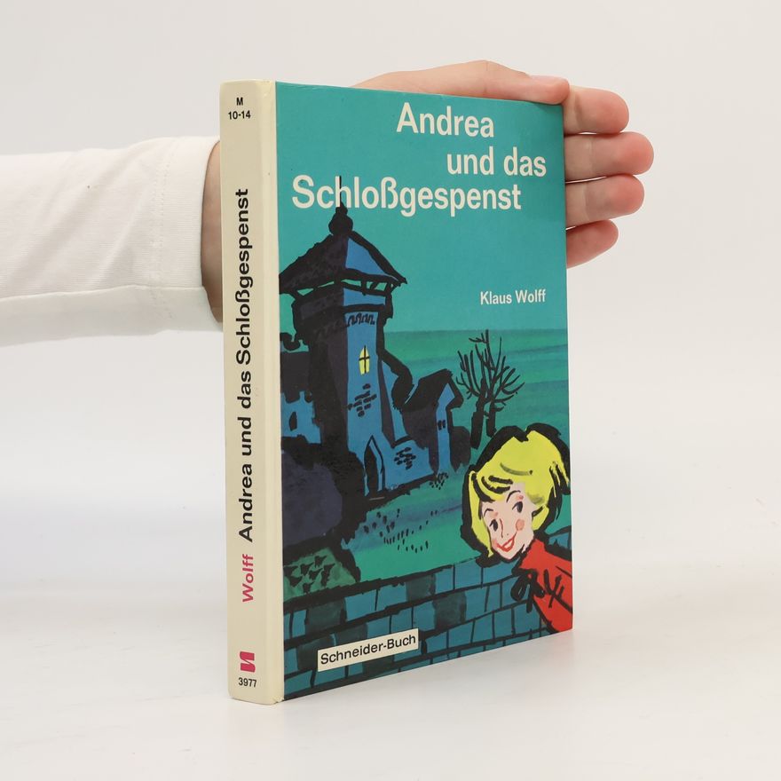 Klaus Wolff Andrea und das Schlossgespenst