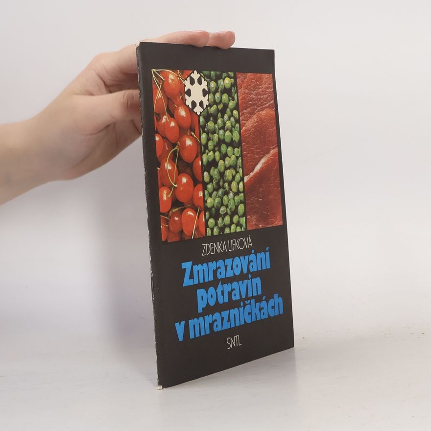 Zdenka Lifková Zmrazování potravin v mrazničkách
