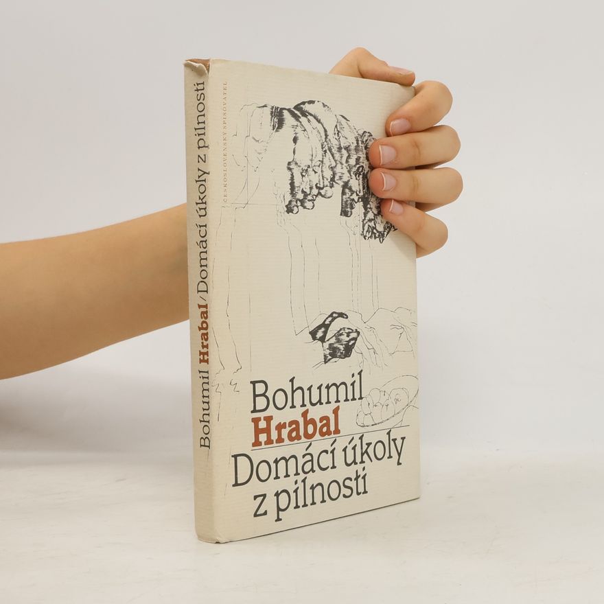 Bohumil Hrabal Domácí úkoly z pilnosti